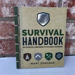 Survival Handbook An Essential Companion To The Great Outdoors Marc Sumerak